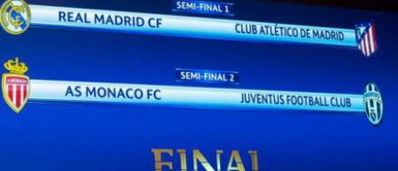 Real Madrid - Atlético Madrid și AS Monaco - Juventus, în semifinalele Ligii Campionilor